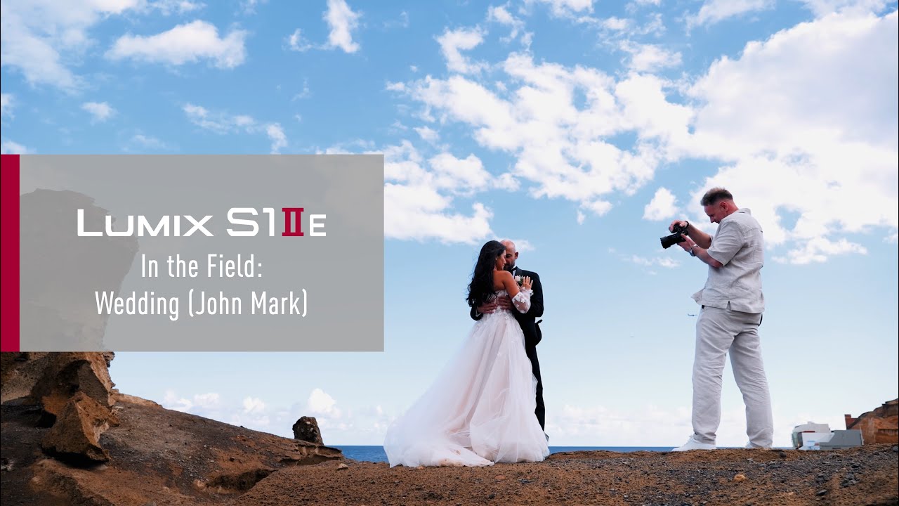 LUMIX S1IIE | In the Field: Wedding (John Mark)