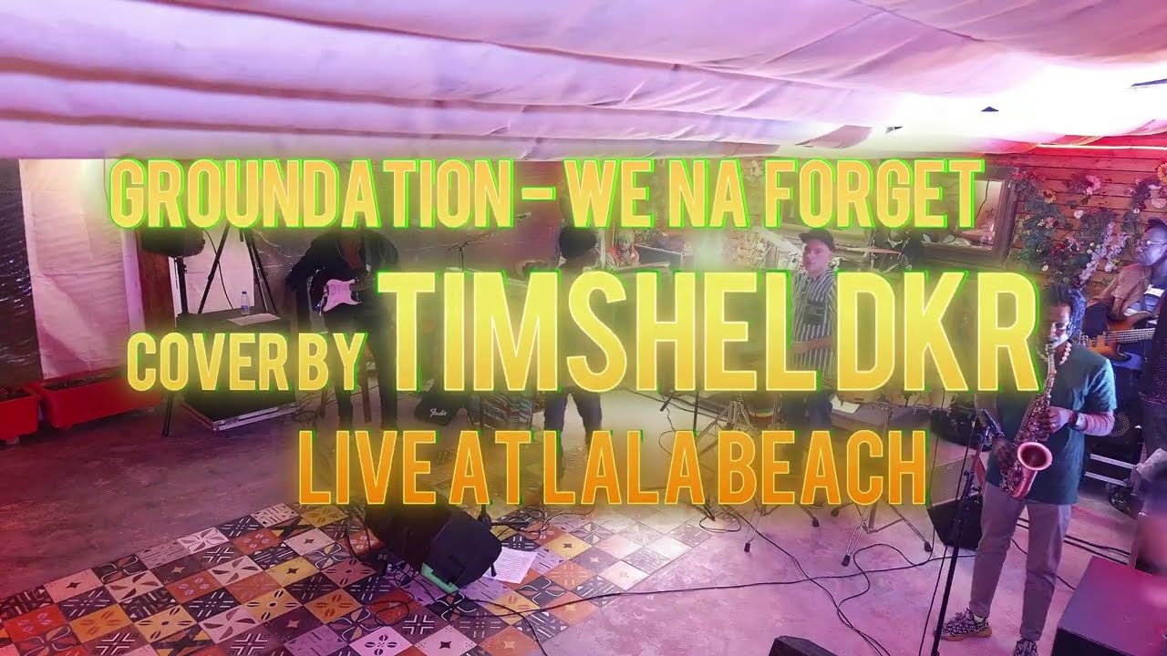 Groundation - We Na Forget (Rome) cover by TIMSHEL DKR Live at Lala Beach, 13-02-2026