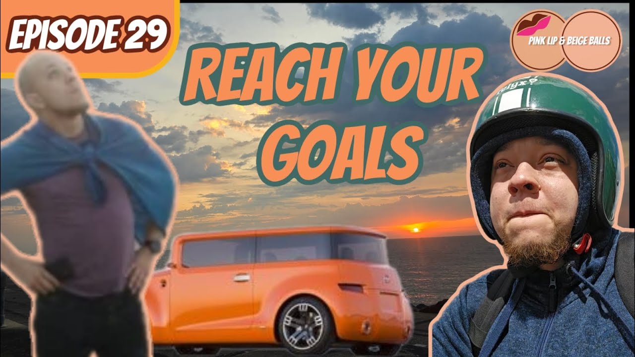 PLBB - Ep.29 - Reach Your Goals