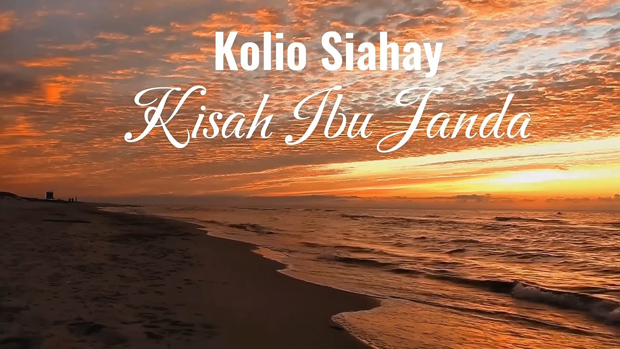 Kisah Ibu Janda - Kolio Siahay ( cover) 2025