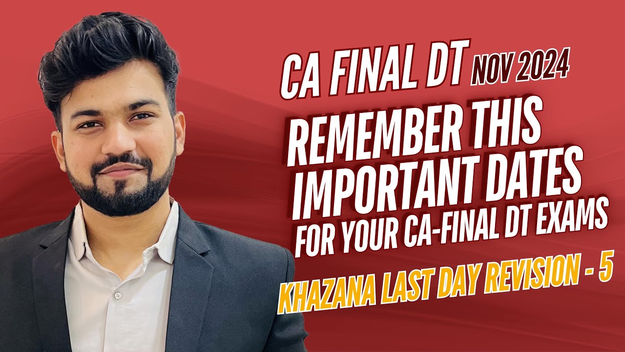 Remember this Important Dates for your CA-Final DT Exams| Khazana Revision 5| Yash Khandelwal