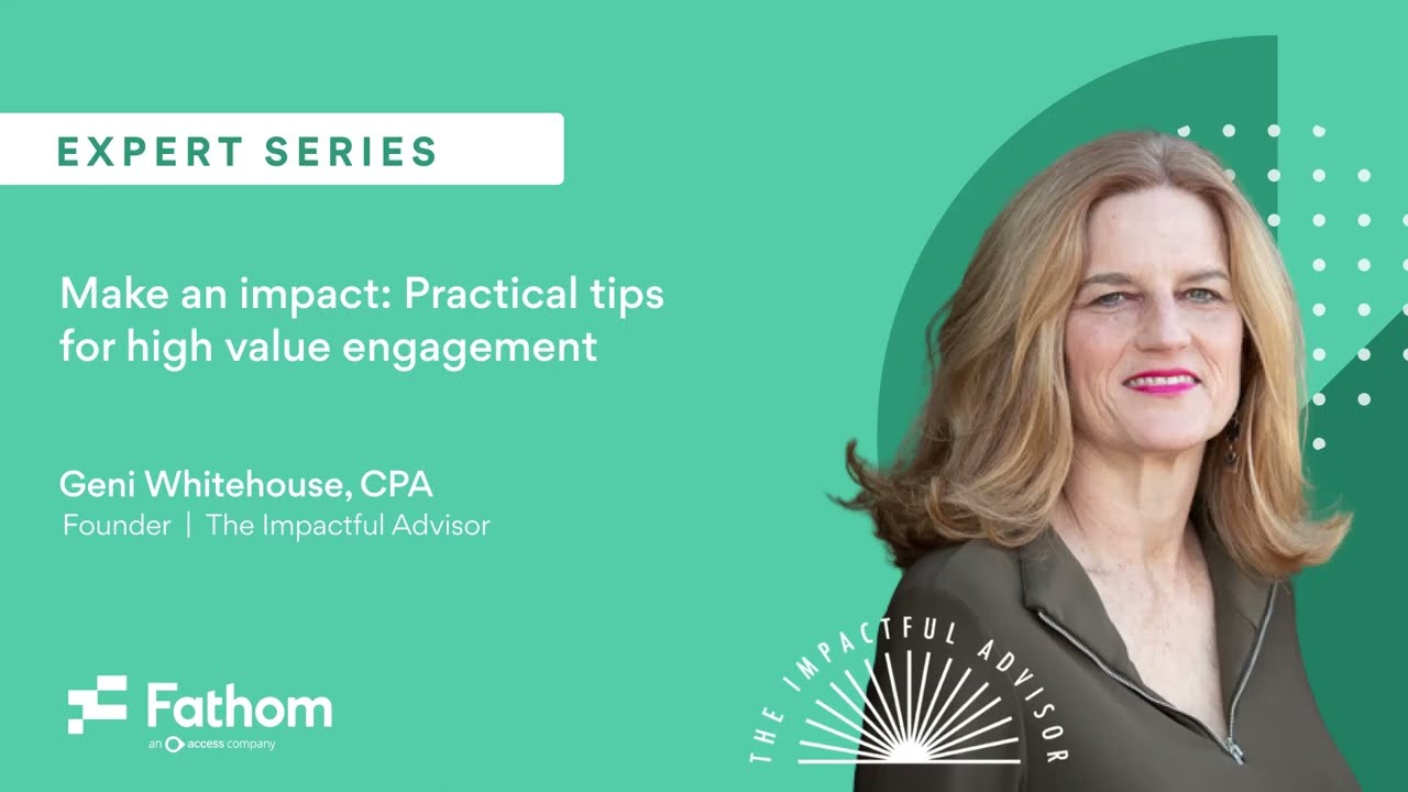 Practical tips from Geni Whitehouse for high-value engagement | Fathom Expert Series