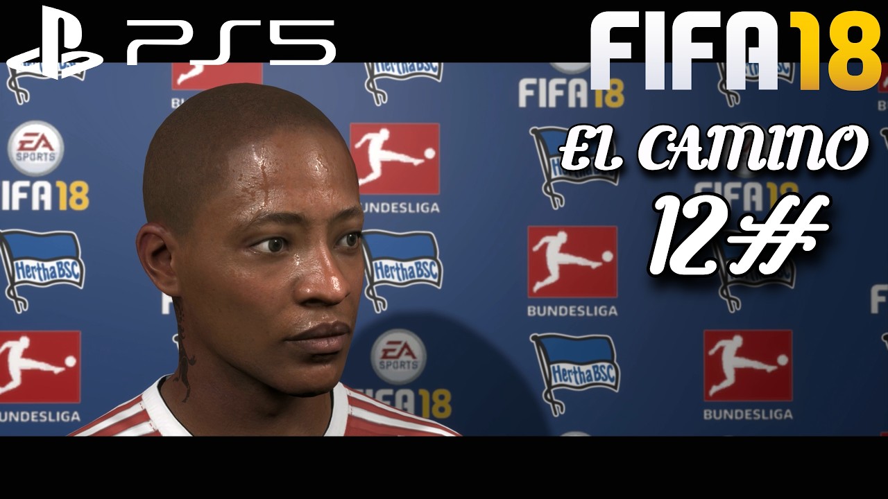 FIFA 18 - El Camino - Parte 12 |PS5|