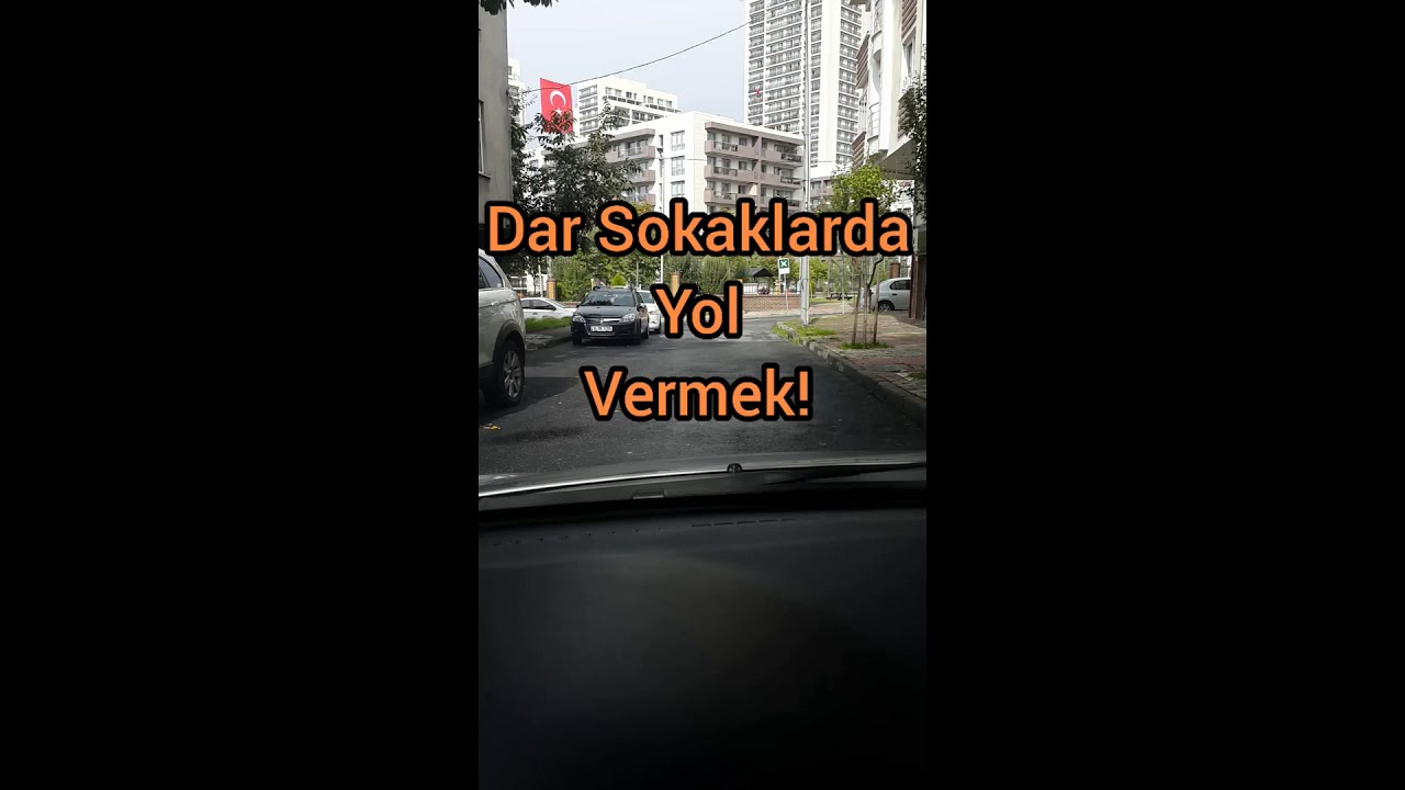 Dar Sokaklarda Karşıdan Gelene Nasıl Yol Verilir ?