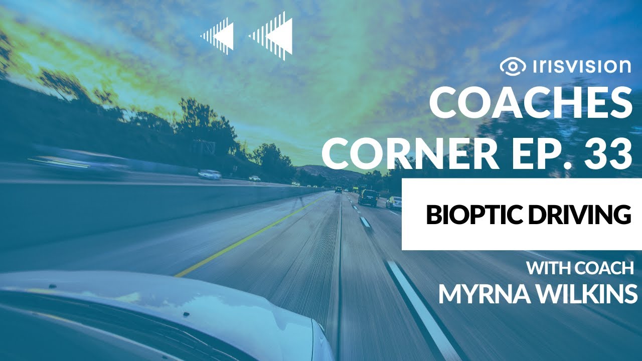Coaches Corner EP 33 | Bioptic Driving