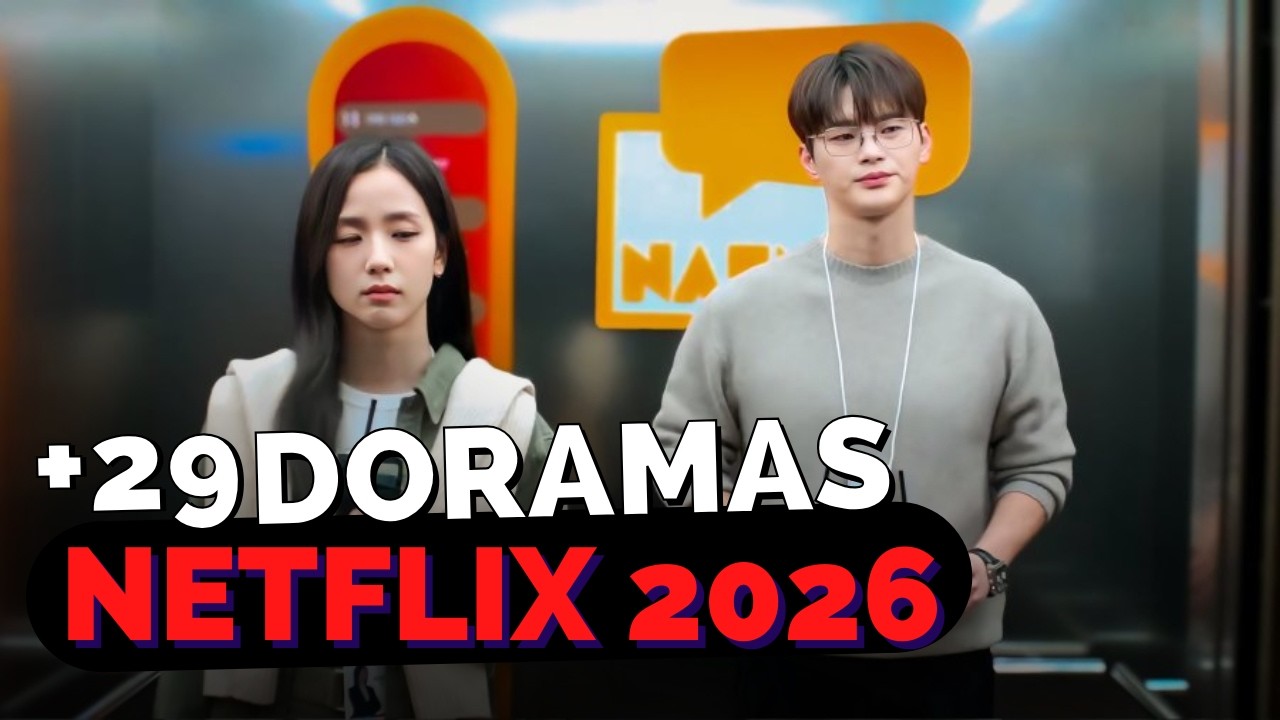 DORAMAS NOVOS NA NETFLIX 2026 | indicação dos doramas novos que vão estrear na netflix 2026