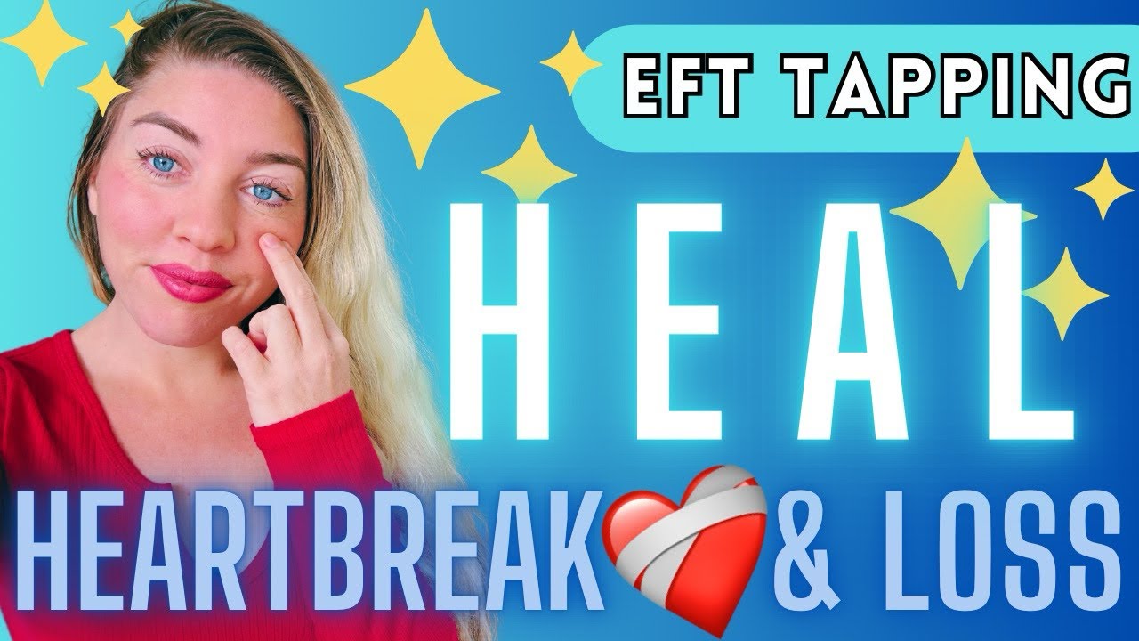 ❤️‍🩹 Tap to HEAL Heartbreak & Loss | EFT Tapping Meditation