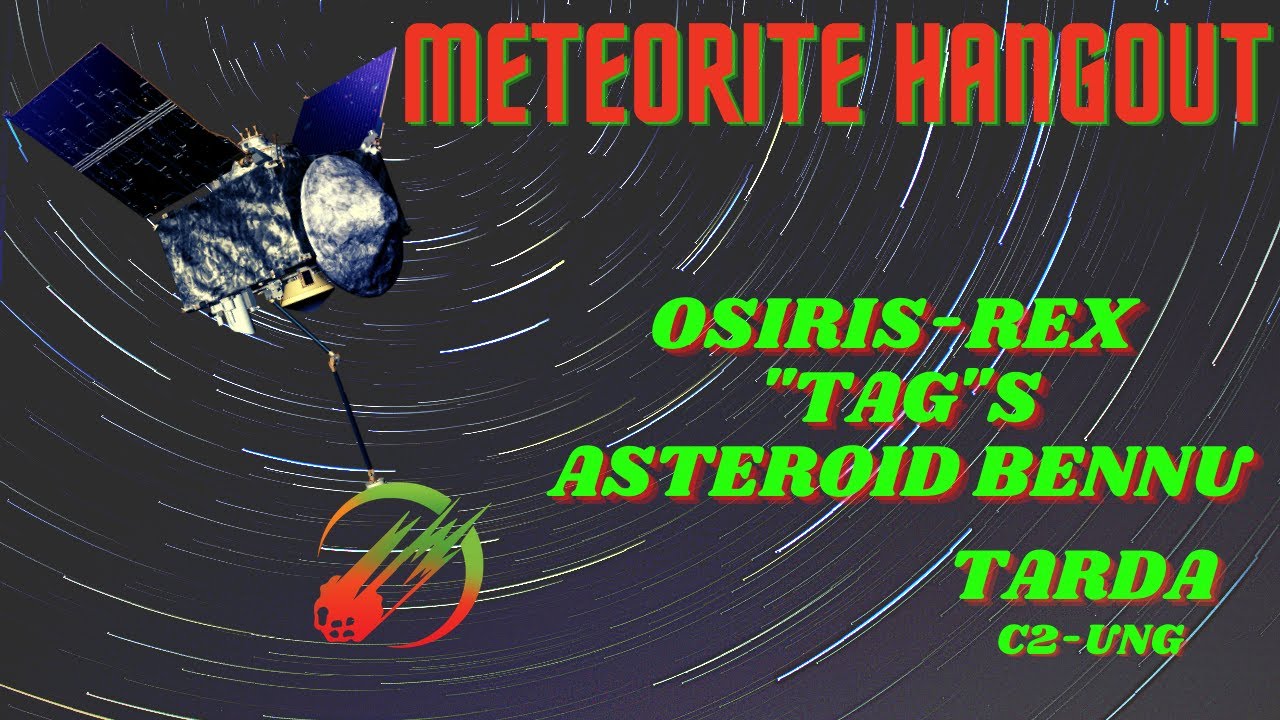 Carbonaceous Meteorite Science Chat, NASA OSIRIS-REx Asteroid Bennu, See Real Meteorites, Video Chat