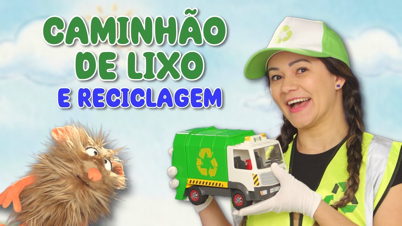 Caminhão de Lixo e Reciclagem - Aprenda Brincando a Cuidar do Planeta!