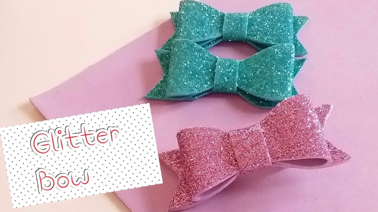 DIY Bows /How to make glitter foam bow /Hair accessories tutorials