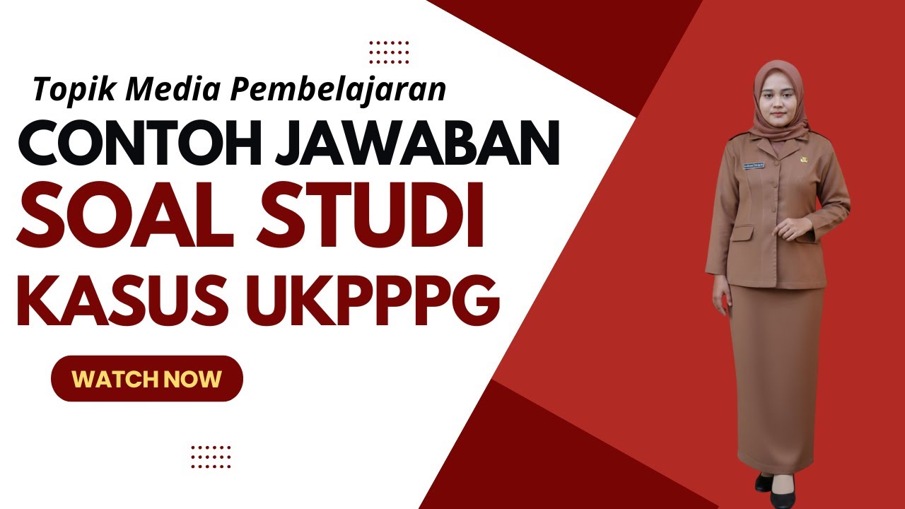 UPDATE JAWABAN SOAL STUDI KASUS UKPPPG