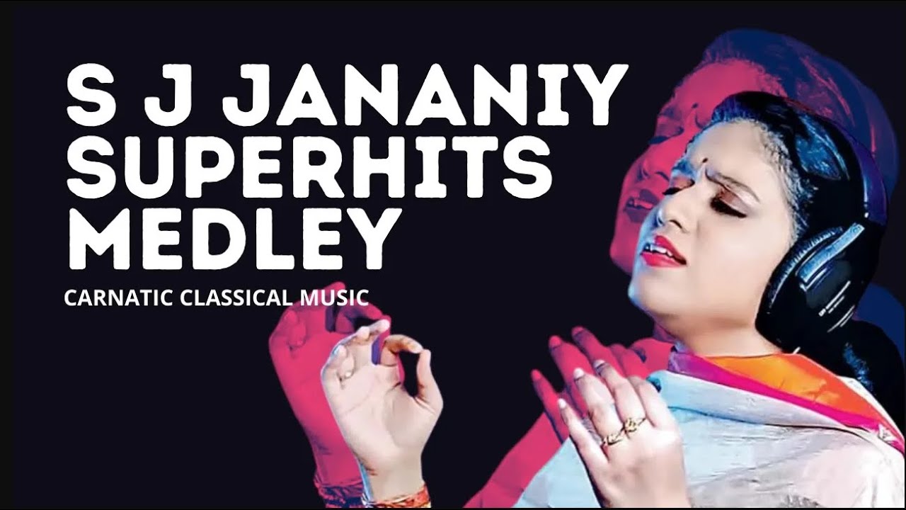 S J Jananiy | Best of Carnatic Music | Carnatic Music Superhit Medley
