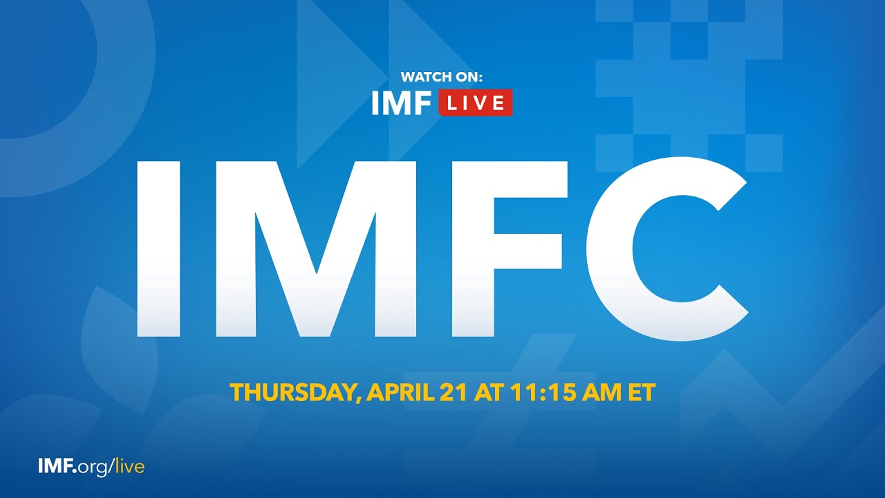 Press Briefing: International Monetary and Financial Committee (IMFC)