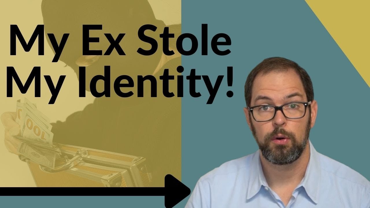HELP! My EX stole my identity!