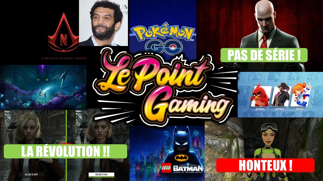 🔥 ACTU GAMING DU JOUR (17/3): DLSS 5 LA CLAQUE, S&eacute;rie Assassins Creed, HITMAN, POKEMON GO, Tomb Raid