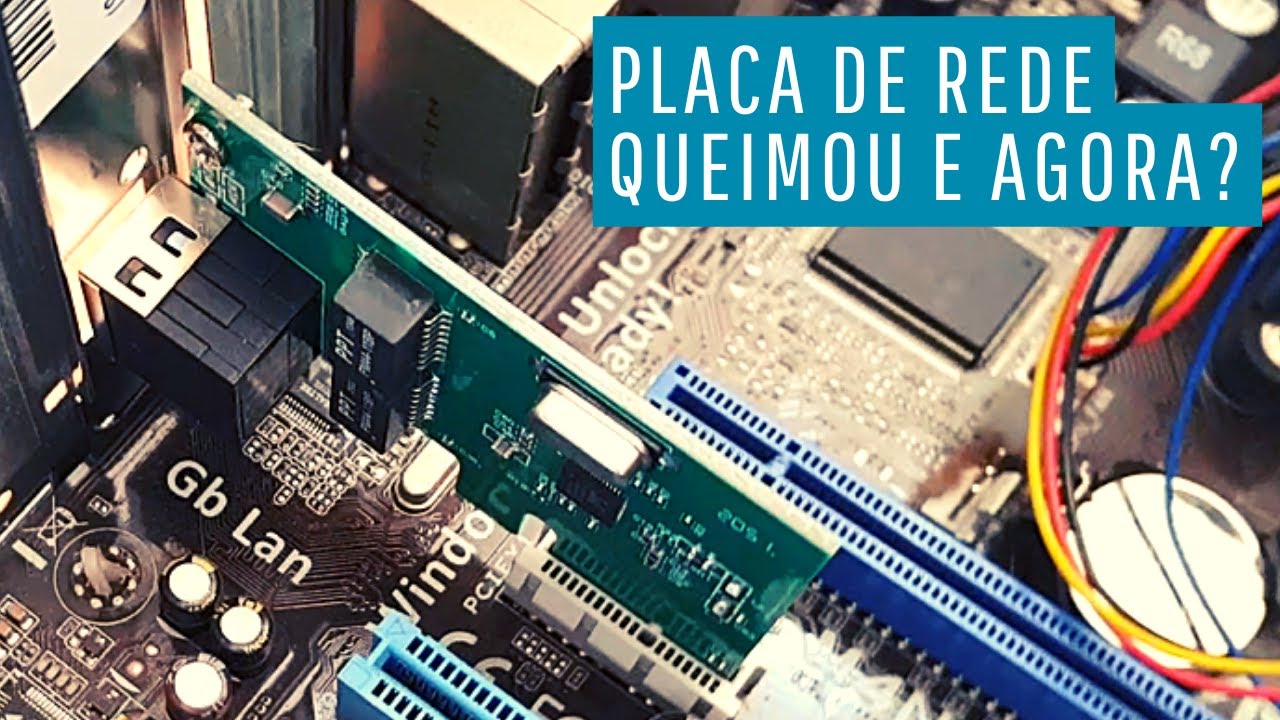 Placa de rede queimou e agora? Como identificar se uma placa de rede está queimada? (Passo a Passo)