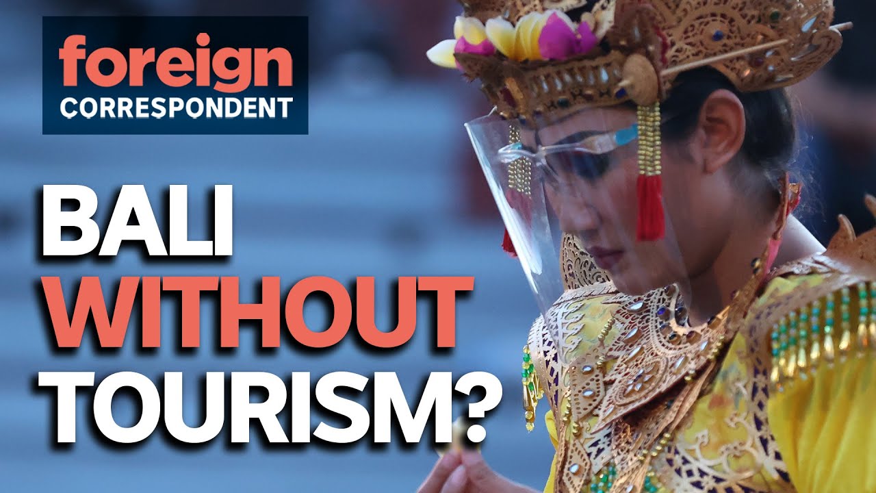 The Year Bali Tourism Stopped | Foreign Correspondent