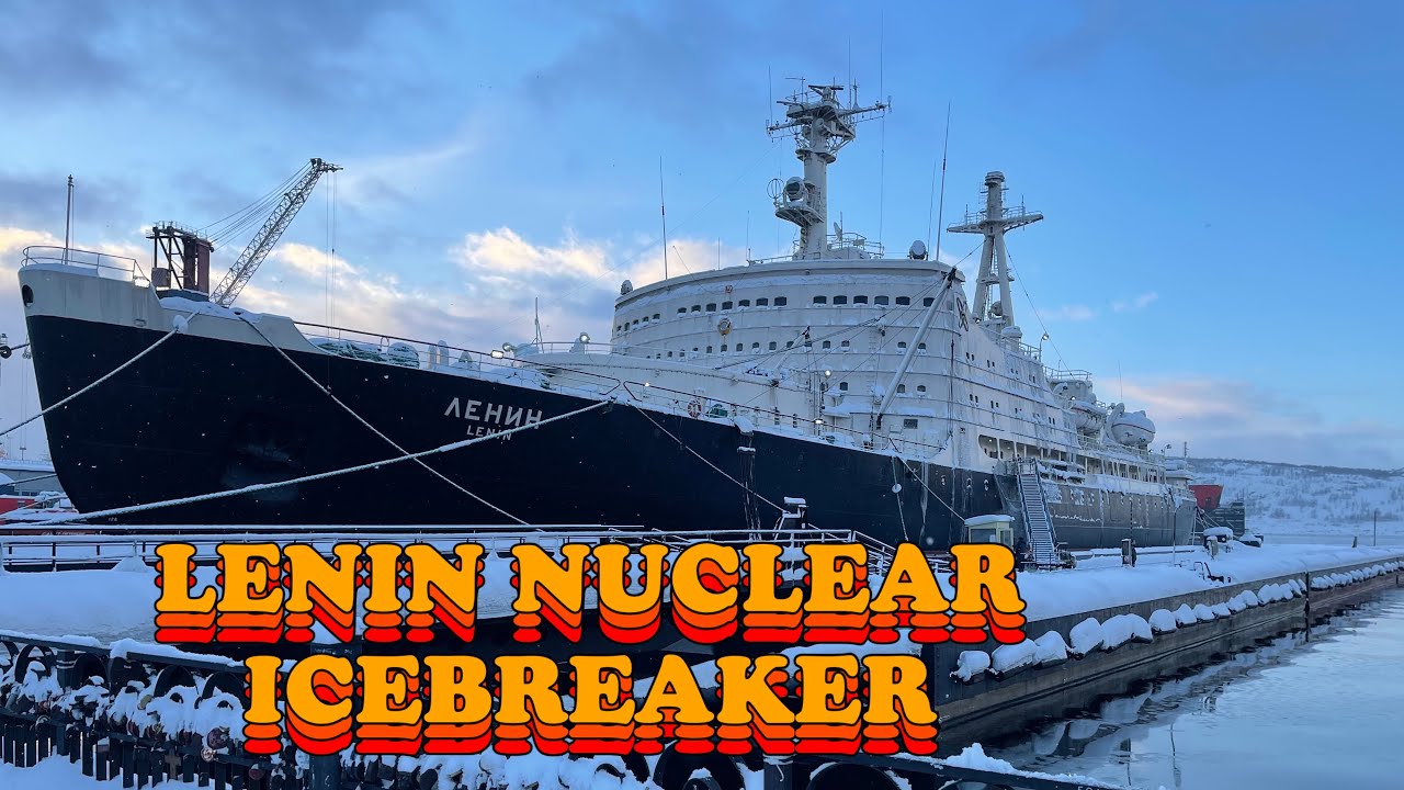 LENIN ⚓️The World’s First Nuclear-Powered Ship| Dünyanın Nükleer Enerjiyle Çalışan İlk Gemisi