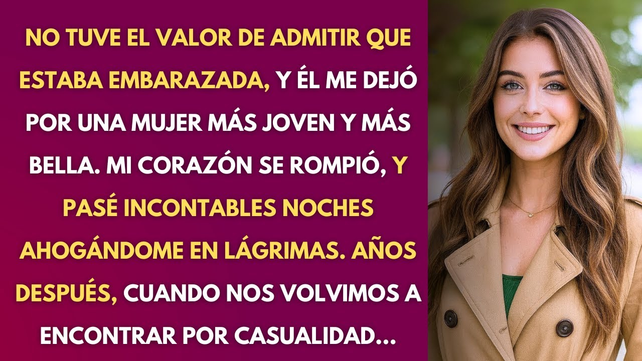 No Tuve El Valor De Admitir Que Estaba Embarazada, Y Él Me Dejó. Pero Años Después…