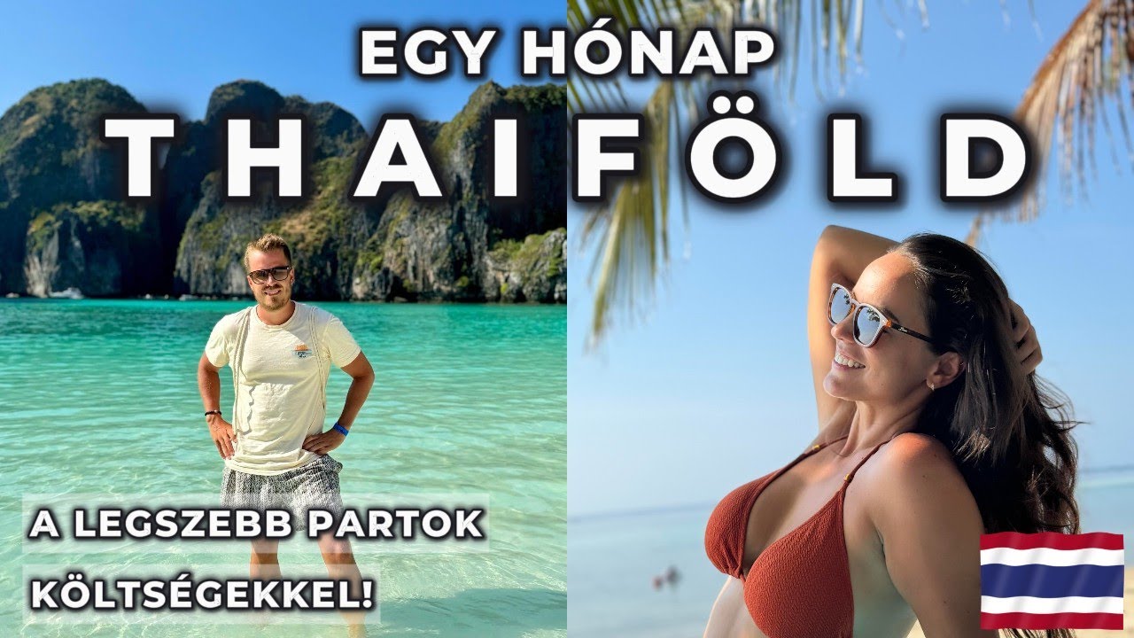 EGY HÓNAPOS THAIFÖLDI UTAZÁS, KÖLTSÉGEKKEL!🇹🇭 Világkörüli út 3. ország | Debi & Balu