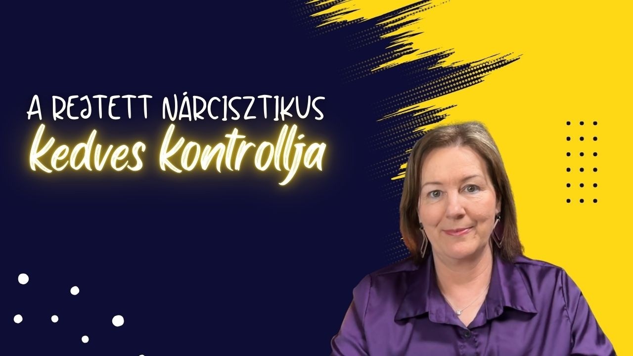 A rejtett nárcisztikus kedves kontrollja