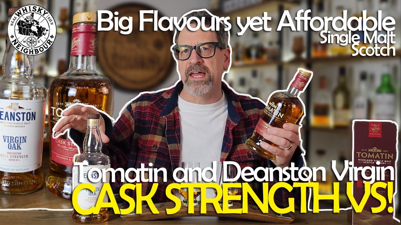 Deanston vs Tomatin Cask Strength: Why We Love Cask Strength Scotch!