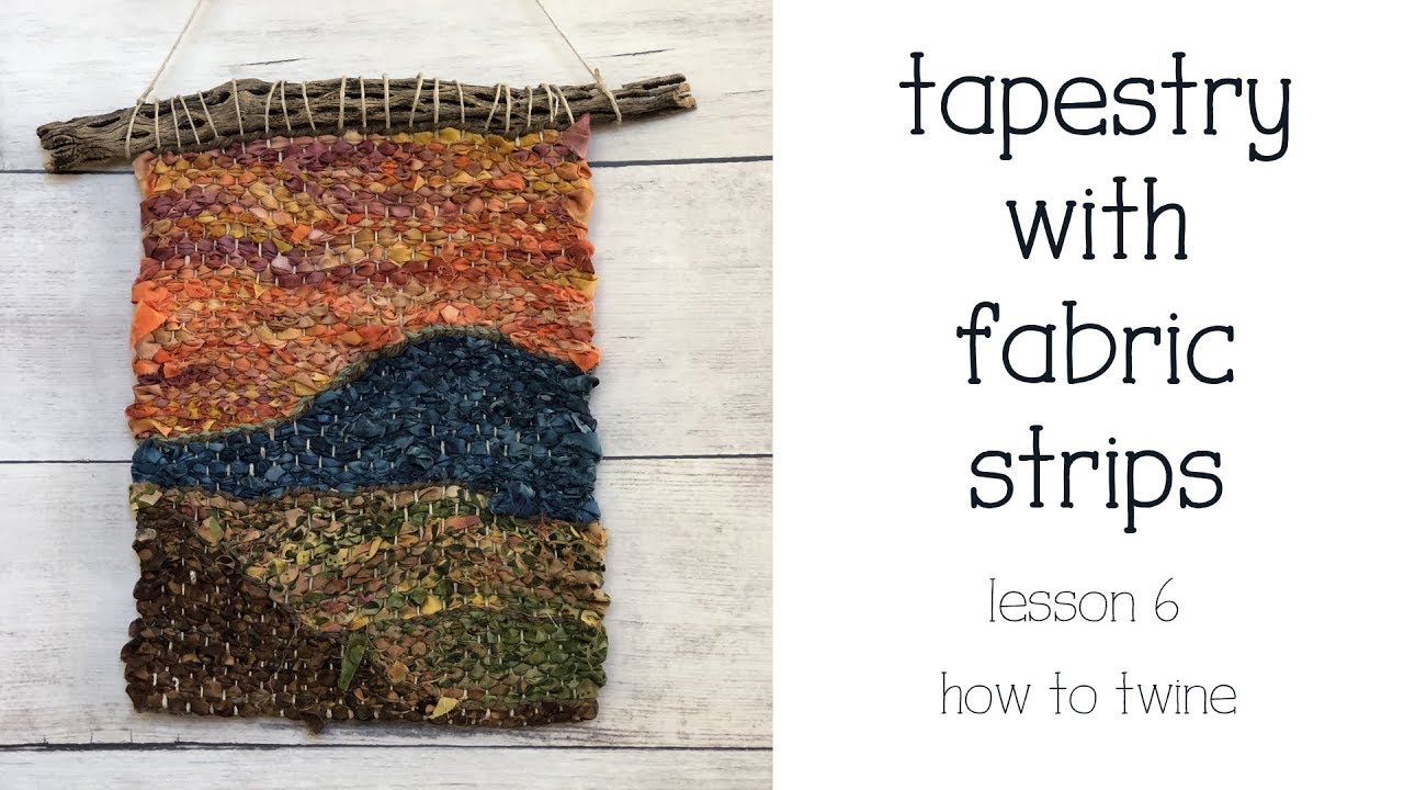 How to Twine - Weave a Tapestry with Fabric Strips