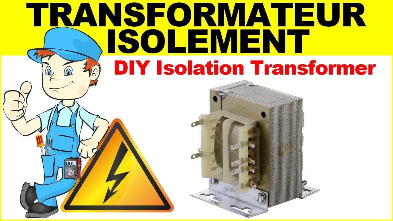 Comment brancher transformateur d’isolement électrique transfo isolation transformer électronique