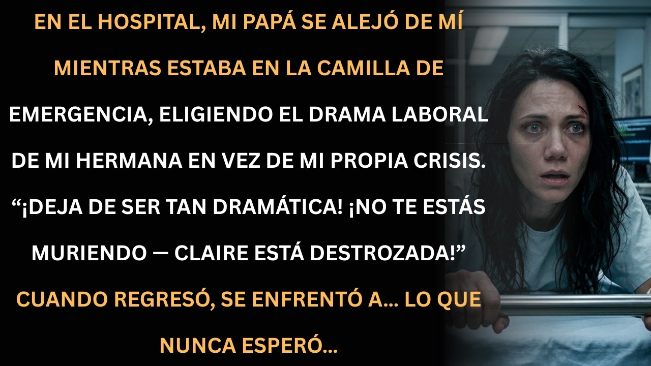 Mi papá me dejó sangrar en el hospital… lo que vio al volver lo sorprendió.