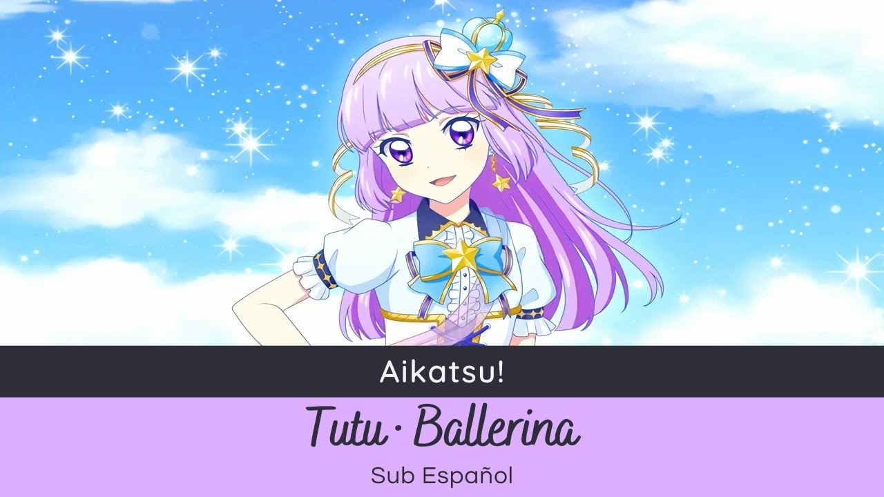 Aikatsu! - Tutu · Ballerina (Sumire Hikami) [Sub Español]