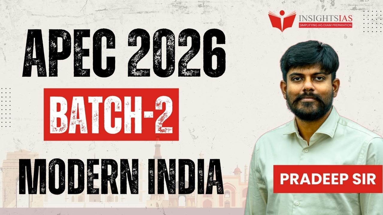 APEC 2026: Advanced Prelims Enrichment Course - Batch II | MODERN INDIA by Pradeep Sir
