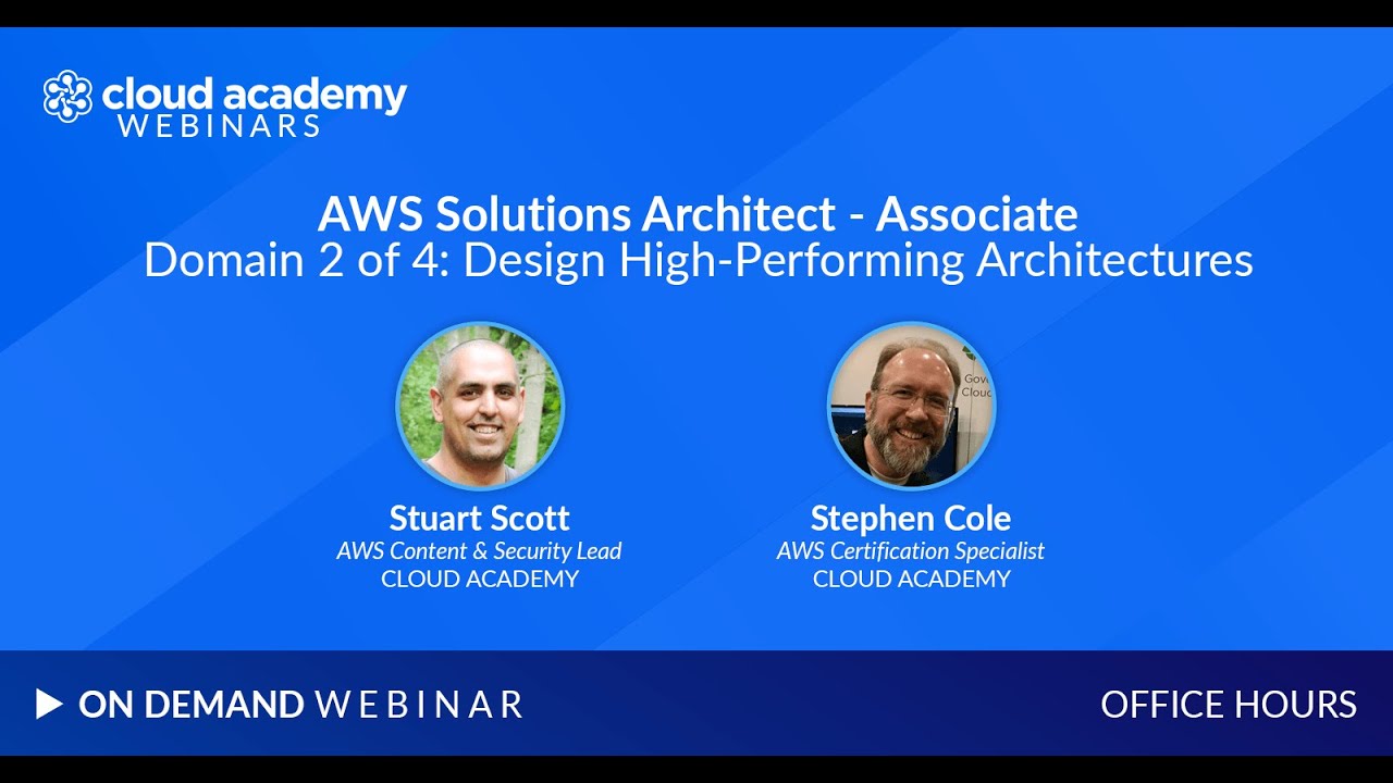 Office Hours: AWS Solutions Architect-Associate | Domain 2 of 4:Design High-Performing Architectures