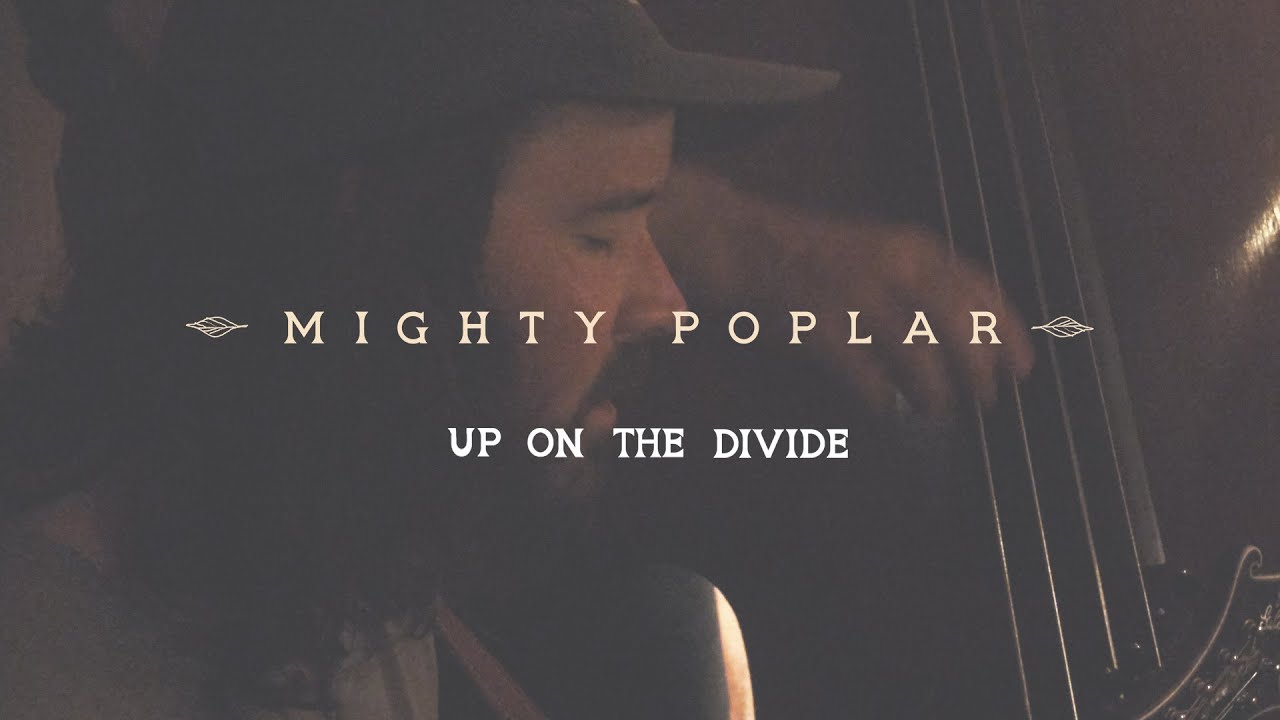 Mighty Poplar - Up on the Divide
