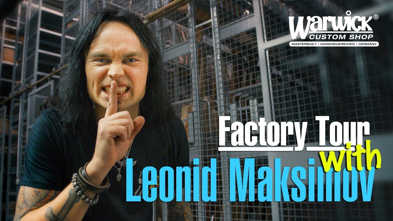 FRAMUS & WARWICK FACTORY TOUR with LEONID MAKSIMOV