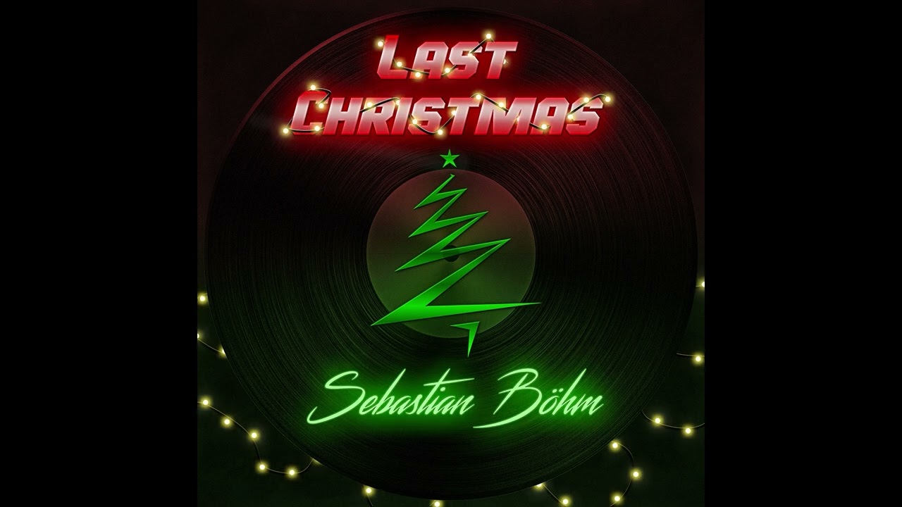 Sebastian B&ouml;hm - Last Christmas (