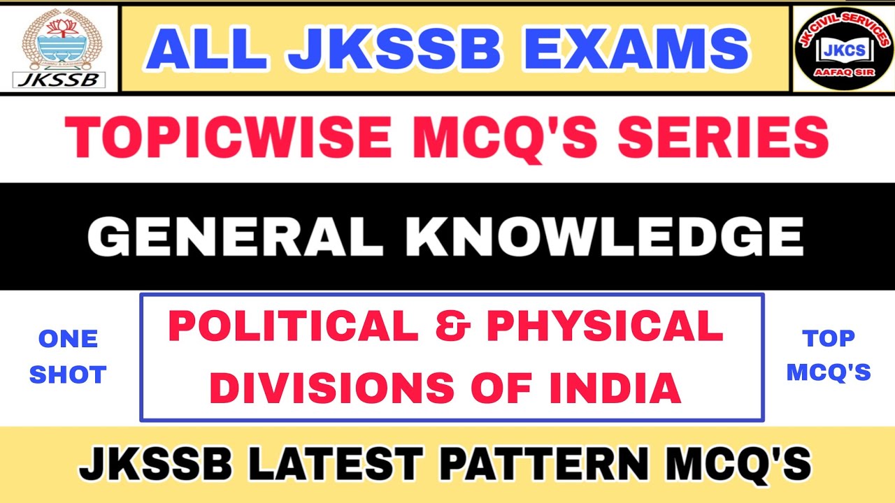 JKSSB 2026 NEW PATTERN (ONE SHOT) TOPICWISE  MCQS'S - PHYSICAL & POLITICAL DIVISIONS OF INDIA 