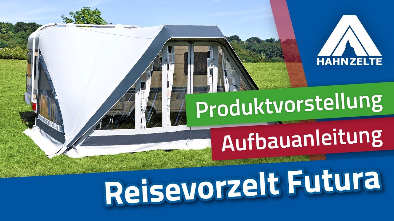 Hahn Zelte Aufbauvideo Reisevorzelt Futura