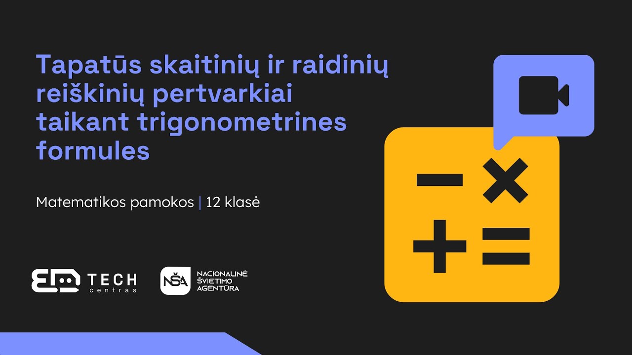 Tapatūs skaitinių ir raidinių reiškinių pertvarkiai taikant trigonometrines formules
