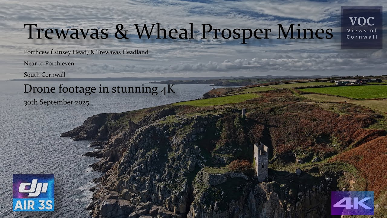 Wheal Trewavas & Wheal Prosper Mines. 30th Sept 2025