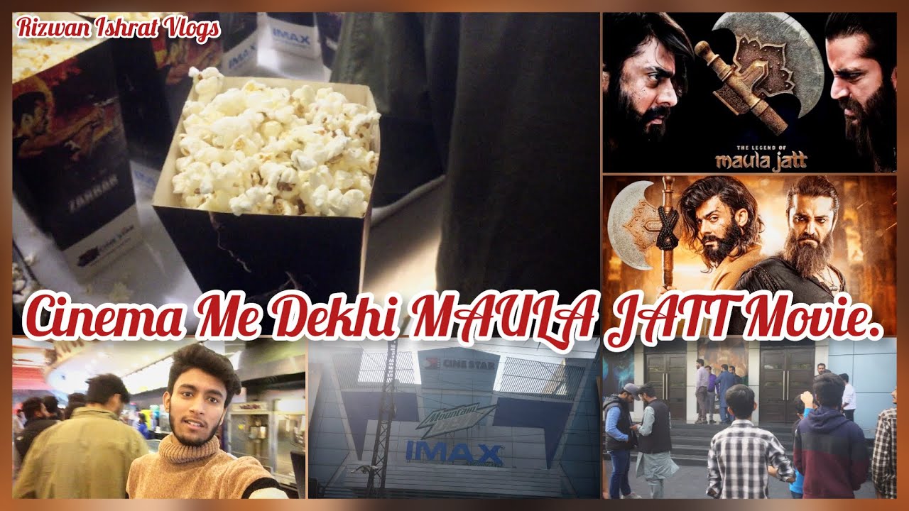 CINEMA me dekhi MAULA JATT Movie 🎥 | Pgc Boys In Cinema😉 | Vlog 38 - Rizwan Ishrat Vlogs | Vlog |