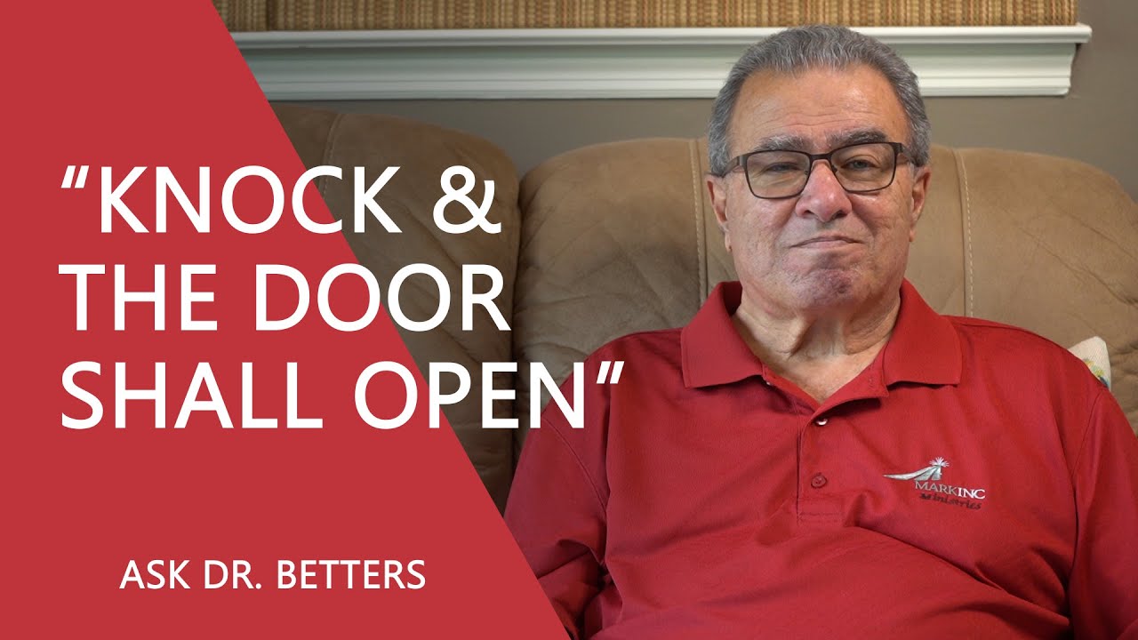 “Knock And The Door Shall Open”