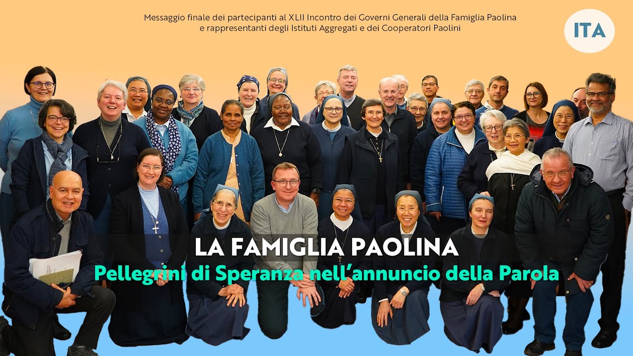 Messaggio finale #GGFP2025. LA FAMIGLIA PAOLINA: Pellegrini di Speranza nell’annuncio della Parola