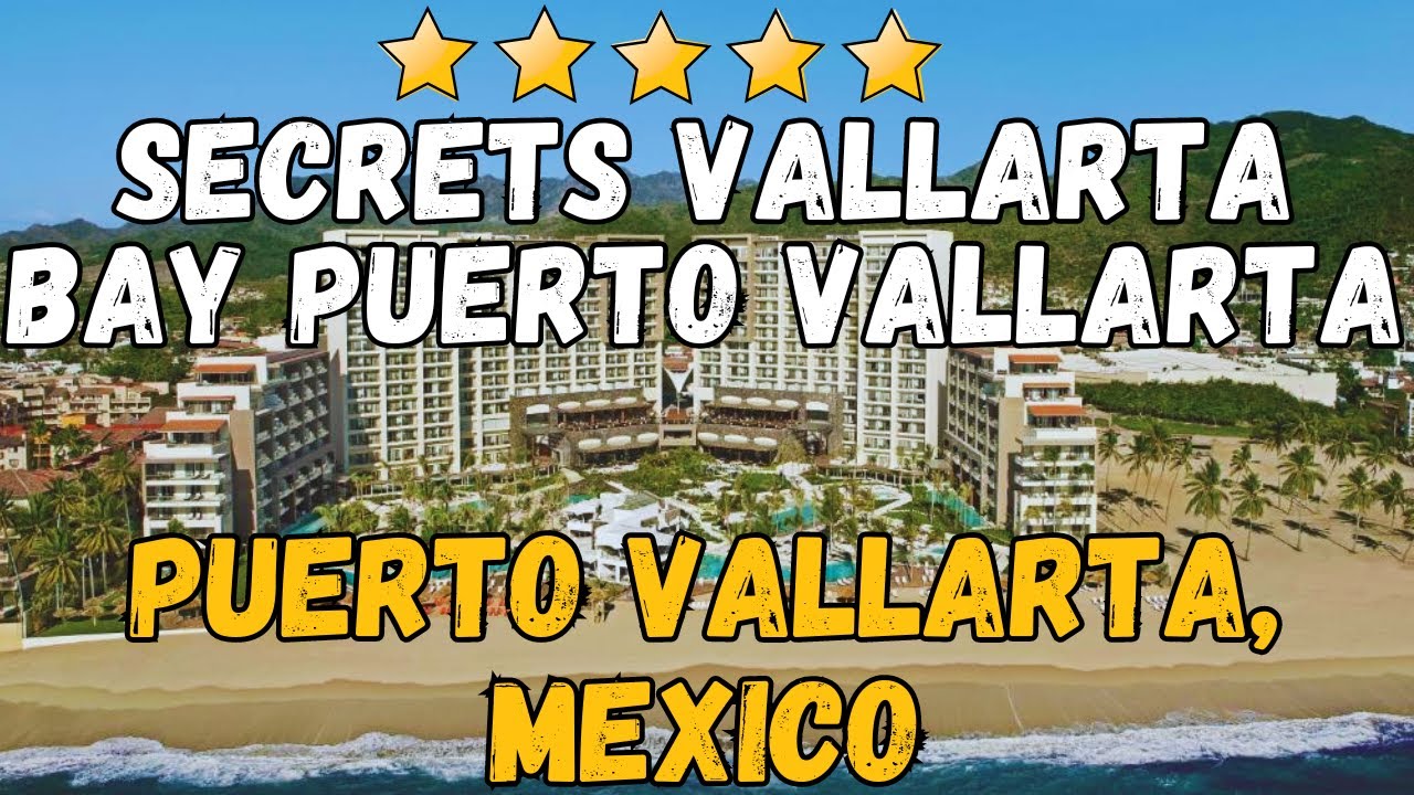 Secrets Vallarta Bay Puerto Vallarta Review: Luxury Adults-Only Resort in Mexico