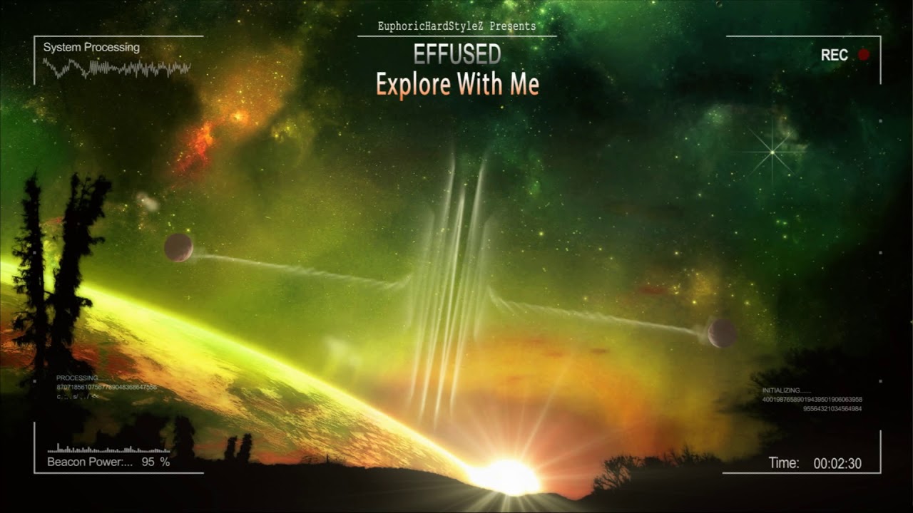 Effused - Explore With Me [HQ Edit]
