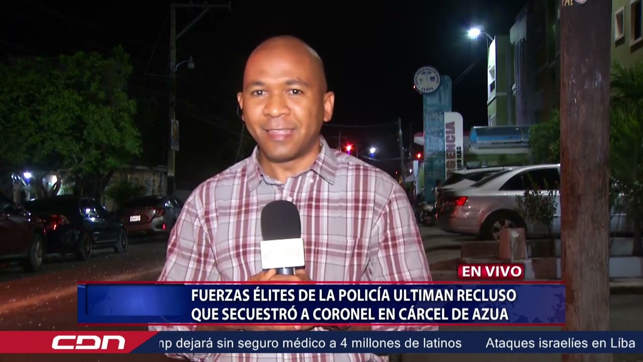Fuerzas Élites de la Policía ultiman recluso que secuestró a coronel en cárcel de Azua
