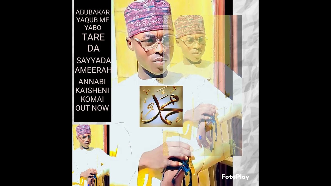 ABUBAKAR YAQUB ME YABO TARE DA SAYYADA AMEERAH, ANNABI KA'ISHENI KOMAI.