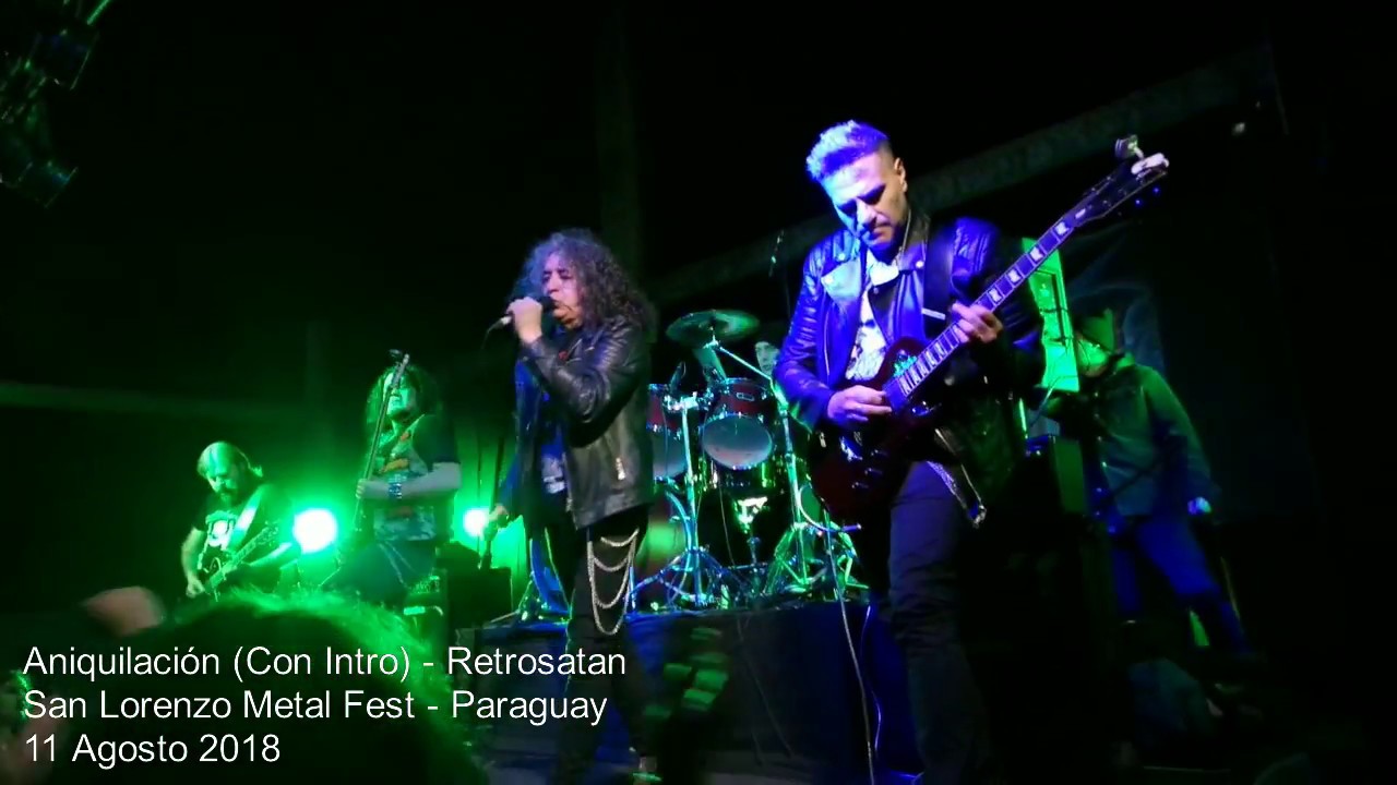 Aniquilacion (con Intro) - Retrosatan en Paraguay - 11 Agosto 2018