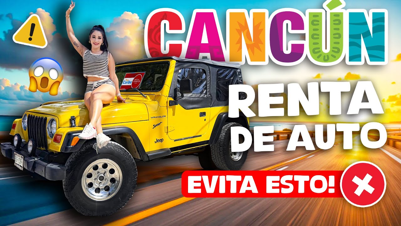 🆘 Cómo RENTAR un AUTO BARATO en CANCUN? 🚙  Evita FRAUDES ❌ GUÍA más COMPLETA y REAL 🚘 Vale la pena?