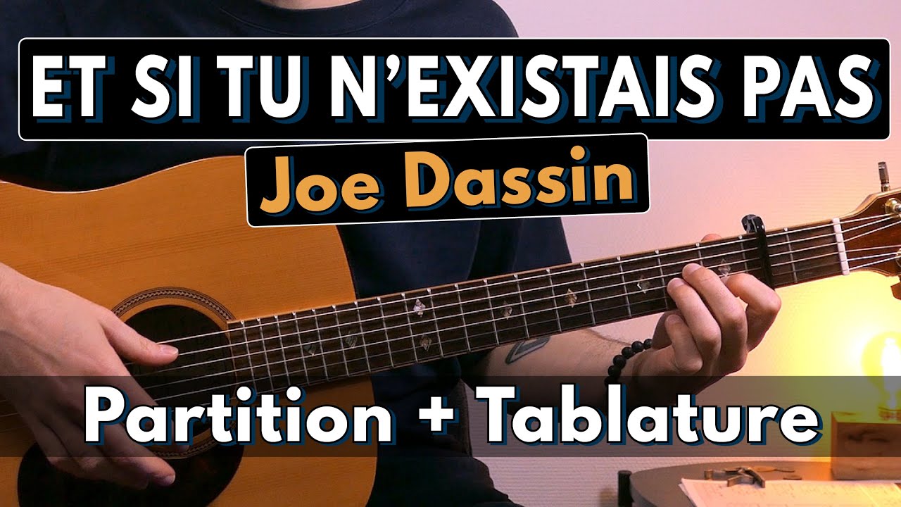 Jouer Et si tu n'existais pas - Joe Dassin | Tuto Guitare (Tablature & Partition)