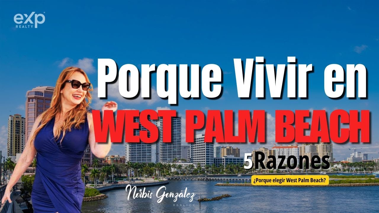¿Por qué vivir en West Palm Beach? Descubre todo lo que esta increíble ciudad tiene para ofrecerte.